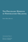 The Preceramic Horizons of Northeastern Oklahoma Volume 6 - Book
