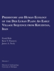 Prehistory and Human Ecology of the Deh Luran Plain : An Early Village Sequence from Khuzistan, Iran - Book