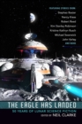 The Eagle Has Landed : 50 Years of Lunar Science Fiction - Book