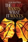 The Heart Wants What it Wants : A Destined Twin Flame Journey - eBook