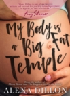 My Body Is A Big Fat Temple : An Ordinary Story of Pregnancy and Early Motherhood - Book