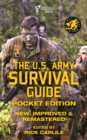 The US Army Survival Guide - Pocket Edition : New, Improved and Remastered - Book