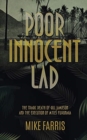 Poor Innocent Lad : The Tragic Death of Gill Jamieson and the Execution of Myles Fukunaga - Book