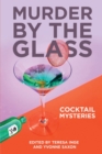 Murder by the Glass : Cocktail Mysteries - Book