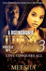 A Distinguished Thug Stole My Heart 3 : Love Conquers All - Book