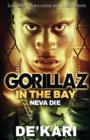 Gorillaz in the Bay : Neva Die - Book