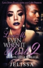 Love Me Even When It Hurts 2 : Secret, Lies, & Betrayal - Book