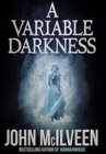 A Variable Darkness : 13 Tales - Book