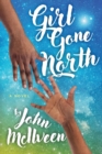 Girl Gone North - Book