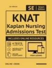Knat Full Study Guide : Study Manual with 100 Video Lessons, 4 Full Length Practice Tests Book + Online, 500 Realistic Questions, Plus Online Flashcards for the Kaplan Nursing Admissions Test - Book