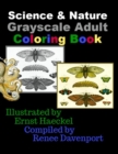 Science & Nature Grayscale Adult Coloring Book - Book