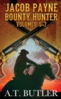 Jacob Payne, Bounty Hunter, Volumes 5 - 7 - Book