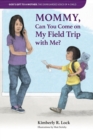 God's Gift to a Mother : The Disregarded Voice of a Child: Mommy, Can You Come on My Field Trip with Me? - Book