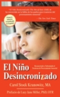 El Nino Desincronizado : Reconociendo y Enfrentando El Trastorno de Procesamiento Sensorial - Book