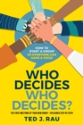 Who decides who decides? How to start a group so everyone can have a voice - Book