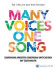 Many Voices One Song. Gemeinsam Arbeiten, Gemeinsam Entscheiden Mit Soziokratie - Book