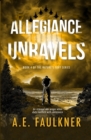 Allegiance Unravels - Book