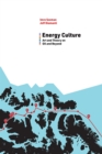 Energy Culture : Art and Theory on Oil and Beyond - Book
