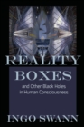 Reality Boxes : And Other Black Holes in Human Consciousness - Book