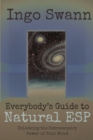 Everybody's Guide to Natural ESP : Unlocking the Extrasensory Power of Your Mind - Book