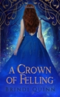 A Crown of Felling - Book
