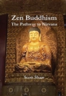 Zen Buddhism : The Pathway to Nirvana - Book