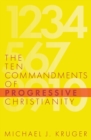 The Ten Commandments of Progressive Christianity - Book