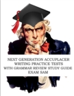 Next Generation Accuplacer Writing Practice Tests with Grammar Review Study Guide - Book
