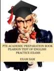 PTE Academic Preparation Book : Pearson Test of English Practice Exams in Speaking, Writing, Reading, and Listening with Free mp3s, Sample Essays, and Answers - Book