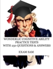 Wonderlic Cognitive Ability Practice Tests : Wonderlic Personnel Assessment Study Guide with 250 Questions and Answers - Book