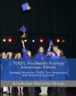 TOEFL Vocabulary Practice Advantage+ Edition : Essential Words for TOEFL Test Preparation with Workbook Exercises - Book