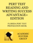 PERT Test Reading and Writing Success Advantage+ Edition : Florida PERT Test Preparation Book - Book