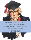 Wonderlic SLE Test Study Guide with Scholastic Level Exam Practice Tests - Book