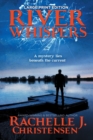 River Whispers : Large Print Edition - Book