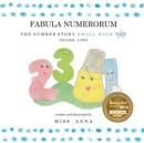 The Number Story 1 FABULA NUMERORUM : Small Book One English-Latin - Book