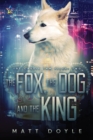 The Fox, the Dog, and the King - Book