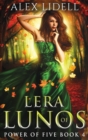 Lera of Lunos : Power of Five, Book 4 - Book