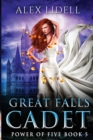 Great Falls Cadet : Power of Five Collection - Book 5 - Book