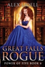 Great Falls Rogue : Power of Five Collection Book 6 - Book