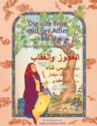 Die alte Frau und der Adler : Zweisprachige Ausgabe Deutsch-Arabisch - Book