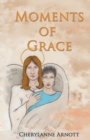 Moments of Grace : Inspirational God-Centered Haiku - Book