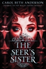 The Seer's Sister : Prequel to The Magic Eaters Trilogy - Book