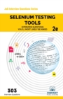 Selenium Testing Tools Interview Questions You'll Most Likely Be Asked : Second Edition - Book