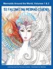 Mermaids Around the World, Volumes 1 & 2 : 52 Fascinating Mermaid Legends - Book