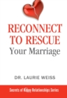 Reconnect to Rescue Your Marriage : Avoid Divorce and Feel Loved Again - Book