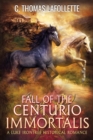 Fall of the Centurio Immortalis - Book