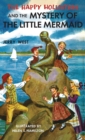 The Happy Hollisters and the Mystery of the Little Mermaid : HARDCOVER Special Edition - Book