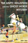 The Happy Hollisters and the Ghost Horse Mystery - Book