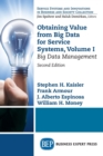 Obtaining Value from Big Data for Service Systems, Volume I : Big Data Management - Book