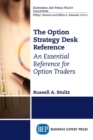 The Option Strategy Desk Reference : An Essential Reference for Option Traders - Book